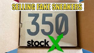 I SOLD FAKE SNEAKERS ON STOCKX!! THIS IS WHAT HAPPENED...