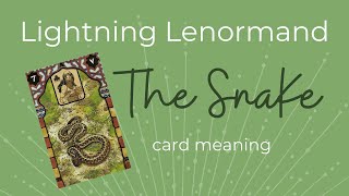 The Snake Lenormand Card Meaning - Lightning Lenormand