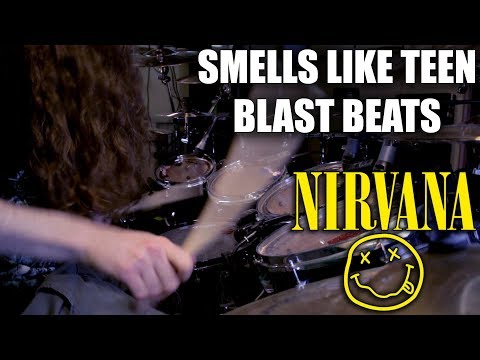 Nirvana - Smells Like Teen Blast Beats