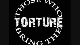 Those Who Bring The Torture - Napalm God