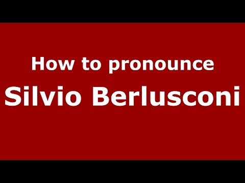 How to pronounce Silvio Berlusconi (Italian/Italy) - PronounceNames.com