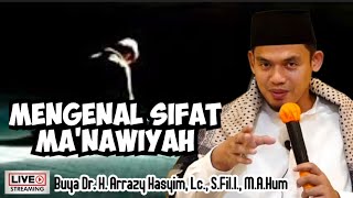 Download lagu MENGENAL SIFAT MA'NAWIYAH - BUYA ARRAZY HASYIM mp3