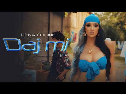 Lena Colak - Daj mi (Official Video)