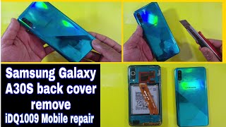 Samsung Galaxy A30S back cover remove 100% easy idq1009.official