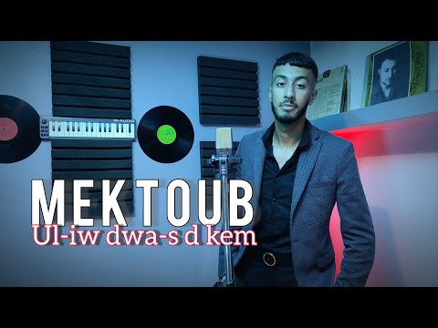 Mektoub - Ul-iw dwa-s d kem - (de Hakim Tidaf) - (OFFICIAL Vidéo 2022)