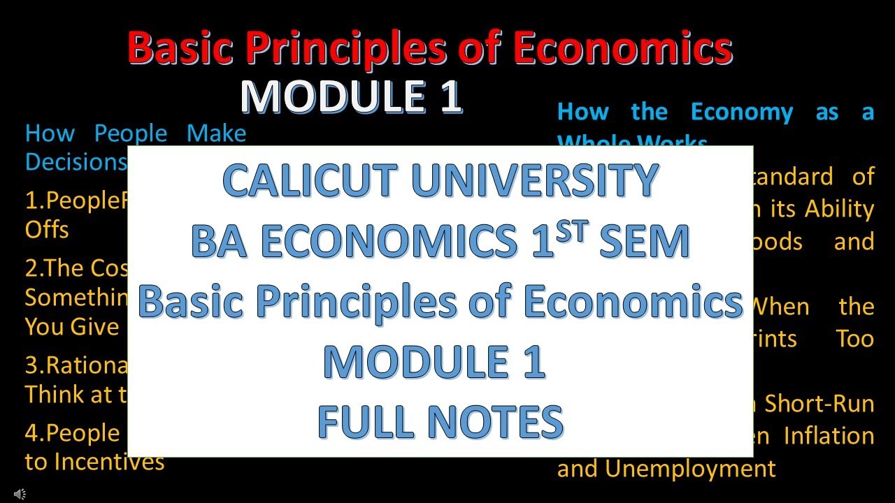 NOTES -BA ECONOMICS (SEM1)MODULE 1-PRINCIPLES OF ECONOMICS- CALICUT AND MG UNIVERSITY