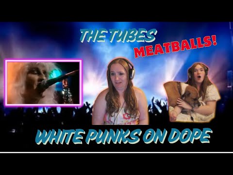 First Time Hearing | The Tubes | White Punks On Dope | Mother/Daughter Reaction