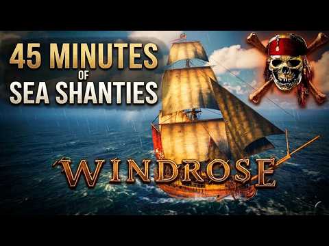 Windrose Sea Shanties | High Quality (45 Minutes)