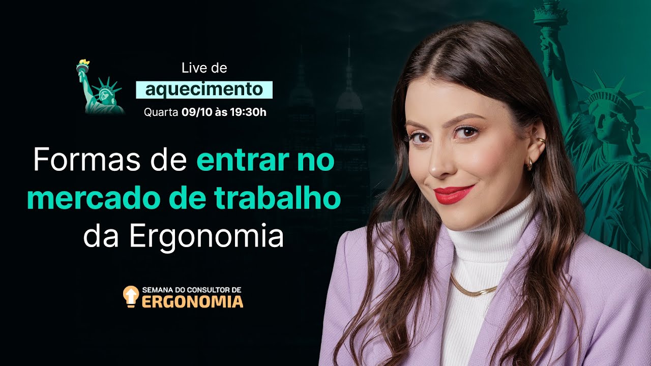 Live 3 - Formas de entrar no mercado de trabalho da ergonomia