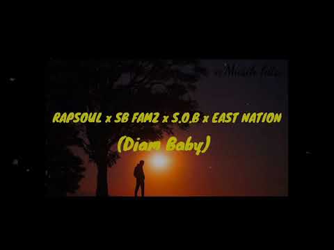 RAPSOUL x SB x FAMZ x S.O.B x EAST NATION - Diam Baby [Official vidio lirik]