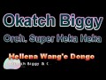 Okatch Biggy Hellena Wang E Dongo