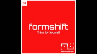 Form shift - Think For Yourself - HE08