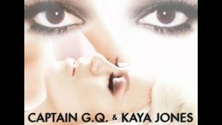 Captain G.Q. & Kaya Jones 