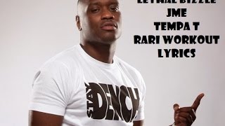 Rari Workout Lyrics - Lethal Bizzle ft JME & Tempa T
