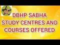 DBHP SABHA/STUDY CENTRES AND COURSES OFFERED/Details @aksharamakshayam