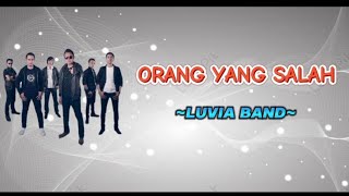 Download lagu ORANG YANG SALAH - LUVIA BAND || LIRIK LAGU #laguhits  #laguindonesia mp3
