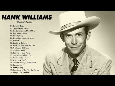 Hank Williams Songs Collection 2021   Hank Williams Greatest Hits Full Album