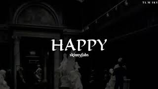 Download lagu HAPPY - Skinnyfabs (Lyrics) mp3