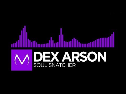 [Dubstep] - Dex Arson - Soul Snatcher [Free Download]