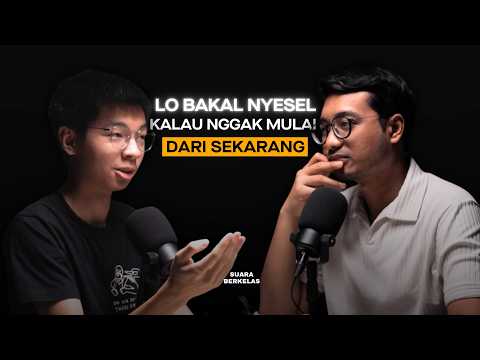 Bongkar Isi Otak Anak 18 Tahun Hasilin 20M+ Tanpa Modal Orang Tua | SUARA BERKELAS #55