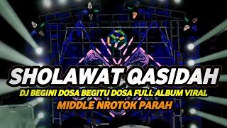 Download lagu DJ SHOLAWAT QASIDAH FULL ALBUM VIRAL 2025 FULL BASS HOREG NROTOK NULUP mp3
