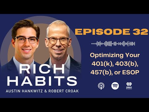 E32: Optimizing Your 401(k), 403(b), 457(b), or ESOP