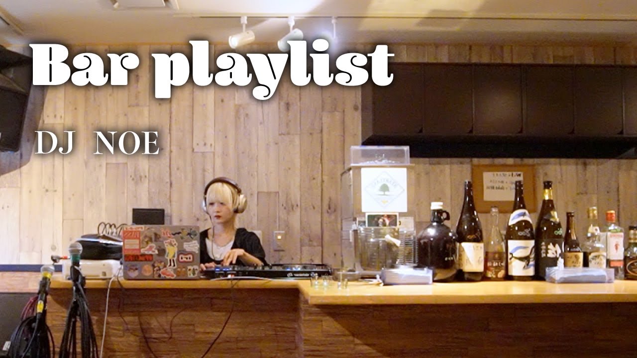 【DJ　BGM】bar playlist【のえのん】
