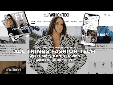 11 Fashion Tech Series: All Things Fashion Tech with Mary Korlin-Downs