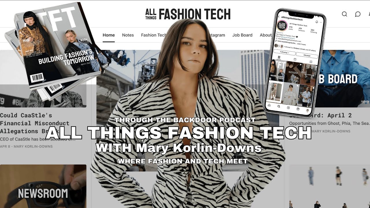 11 Fashion Tech Series: All Things Fashion Tech with Mary Korlin-Downs