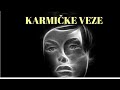 KARMIČKE VEZE 😵‍💫💣👀 - verujte procesu.