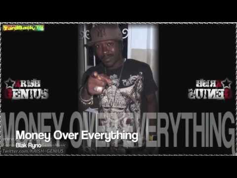 Blak Ryno - Money Over Everything [The King Riddim] Dec 2012