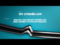 MyCitroën App - How Do I Use the MyCitroën App and Connect it with my Vehicle?