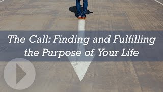 The Call: Finding and Fulfilling the Purpose of Your Life - Os Guinness