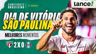 SÃO PAULO 2 X 0 GRÊMIO | MELHORES MOMENTOS | 3ª RODADA | CAMPEONATO BRASILEIRO