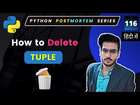 Deleting Tuples In Python How To Delete Tuple In Python Programming 116