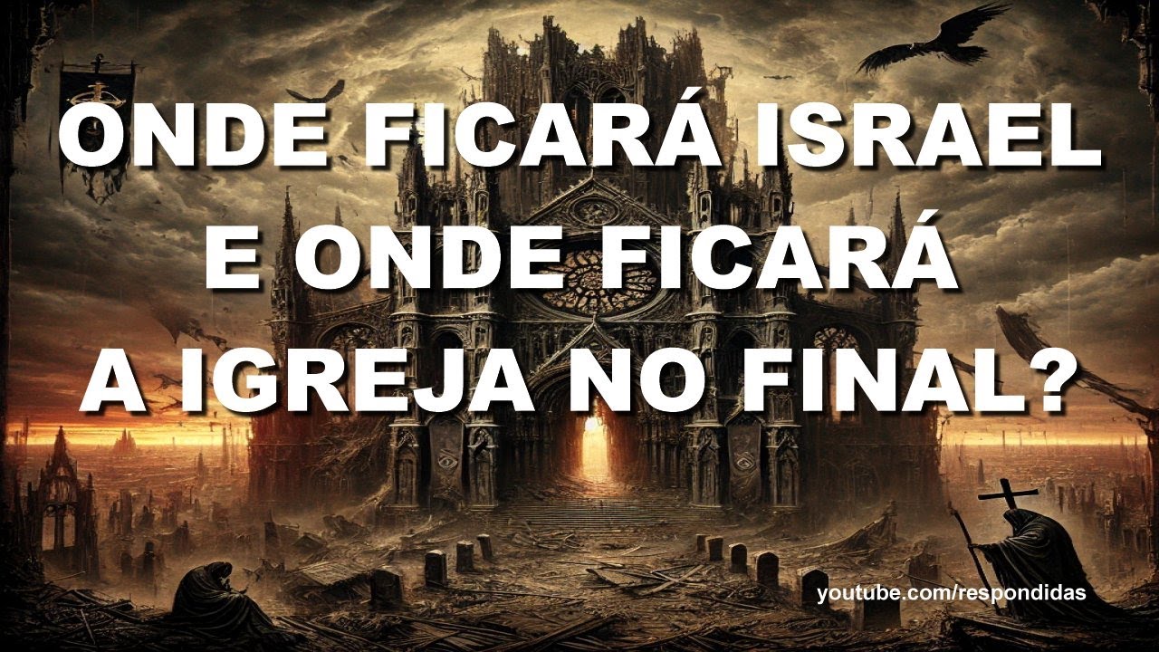 #0905 Onde ficará Israel, e onde ficará a Igreja no final? Mario Persona