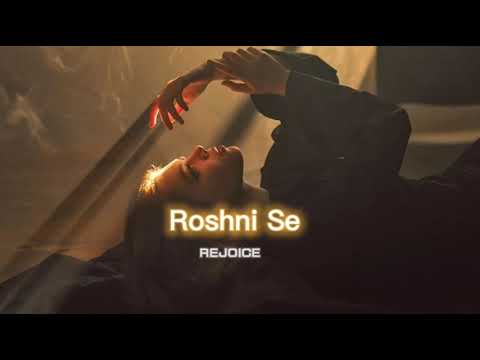 Roshni Se [slowed+reverb] || REJOICE