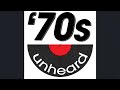 6-03-26 Episode of 70s Unheard