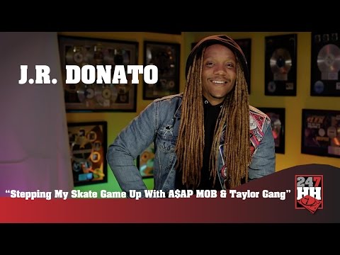 J.R. Donato - Stepping My Skate Game Up With A$AP MOB & Taylor Gang (247HH Exclusive)