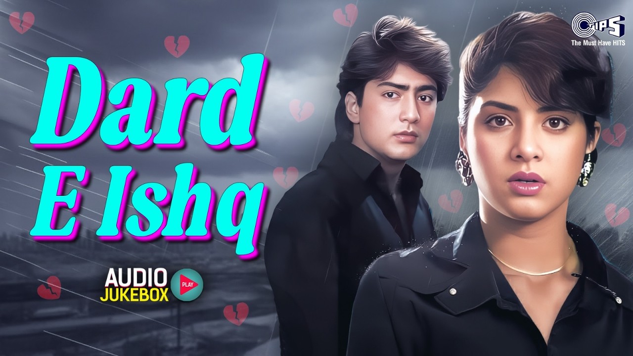 Dard E Ishq - Sad Songs | दर्द भरे हिंदी गाने | Hindi Sad Love Songs | Evergreen 90s Hits | Sad Song