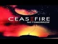 CEASEFIRE LYRIC NO TOMORROW 