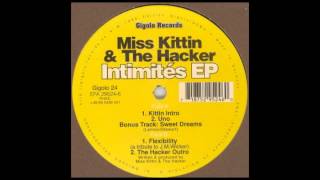 1999: Miss Kittin & The Hacker - Intimités EP: A1. "Kittin Intro"