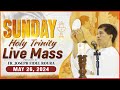 SUNDAY FILIPINO MASS TODAY LIVE || MAY 26, 2024 || HOLY TRINITY || FR JOSEPH FIDEL ROURA