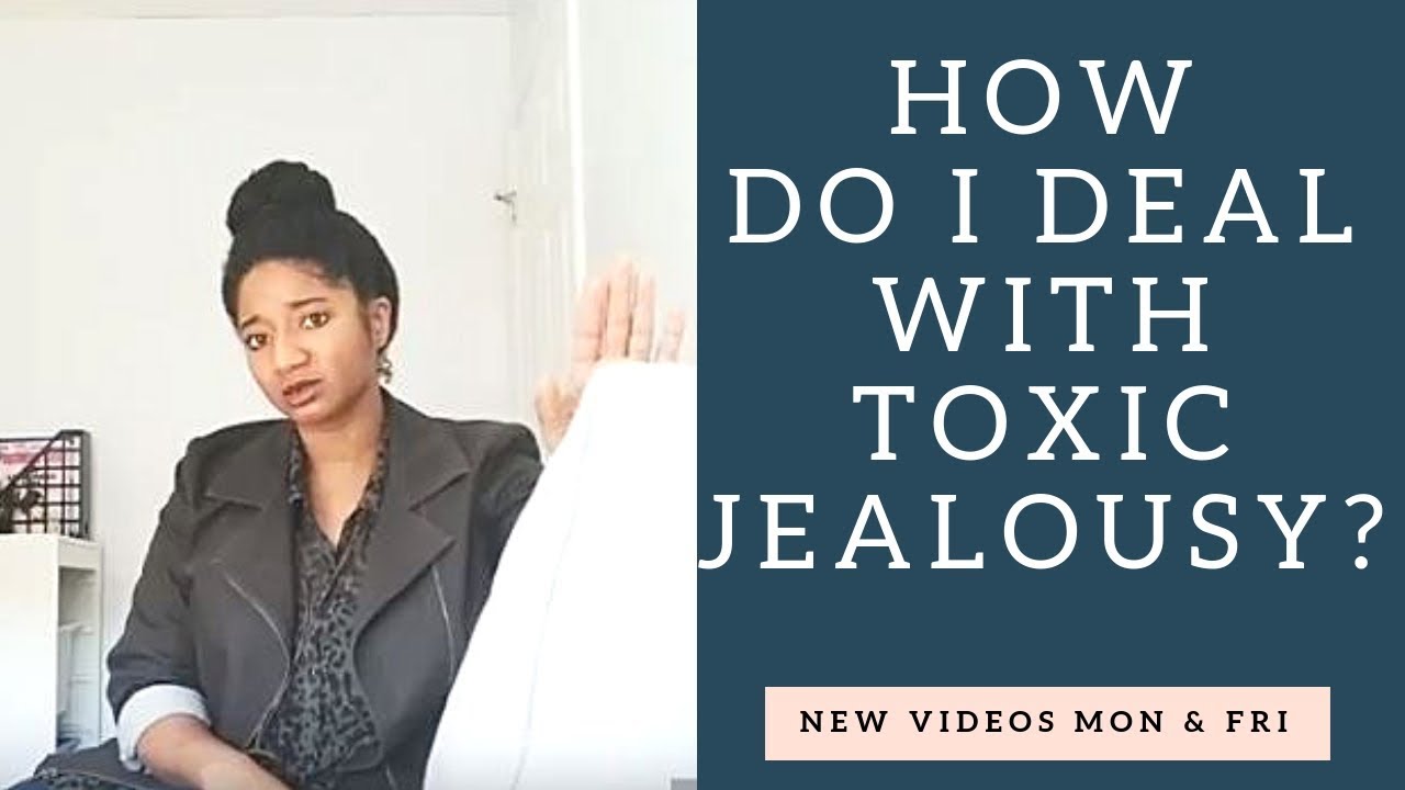 What is toxic jealousy?