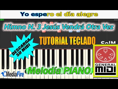 Himno N.3 "Jesus Vendrá otra vez" del H. de Gloria y Triunfo (Tutorial de PIANO)+MIDI +PARTITURA.PDF