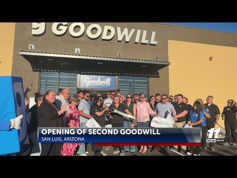 Second Goodwill store opens in San Luis, Arizona