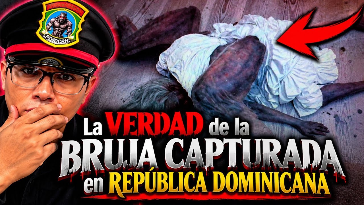 La VERDAD de la BRUJA CAPTURADA en República Dominicana 😱 ¿Qué Era Realmente?