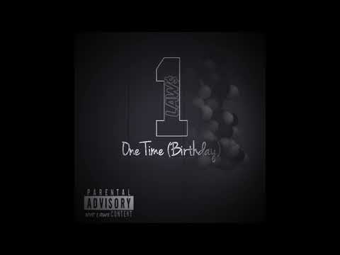 NYC LAW$ (Lonji LAW$ x BUSH x Izz LAW x Chaad LAW$ ) - 1 TIME (BIRTHDAY)