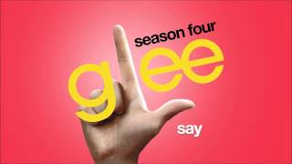 Say | Glee [HD FULL STUDIO]