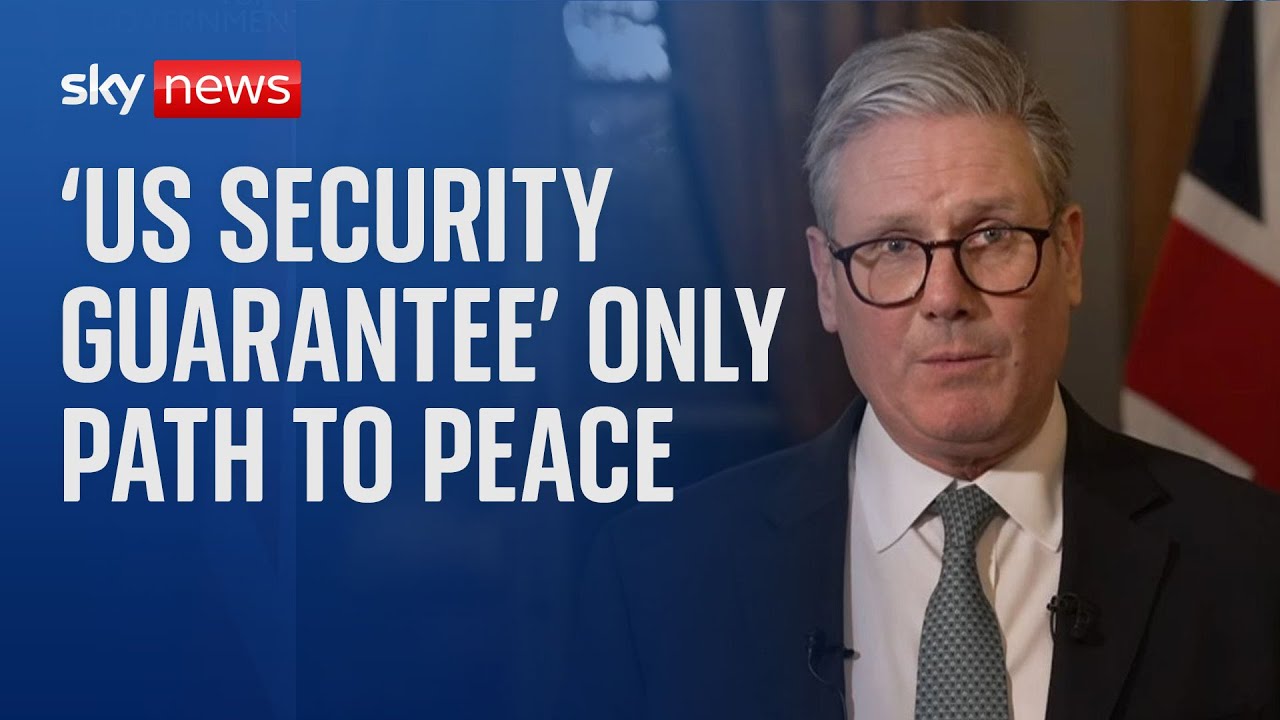 Starmer says 'US security guarantee' only path to peace in Ukraine ahead of Trump meeting next week